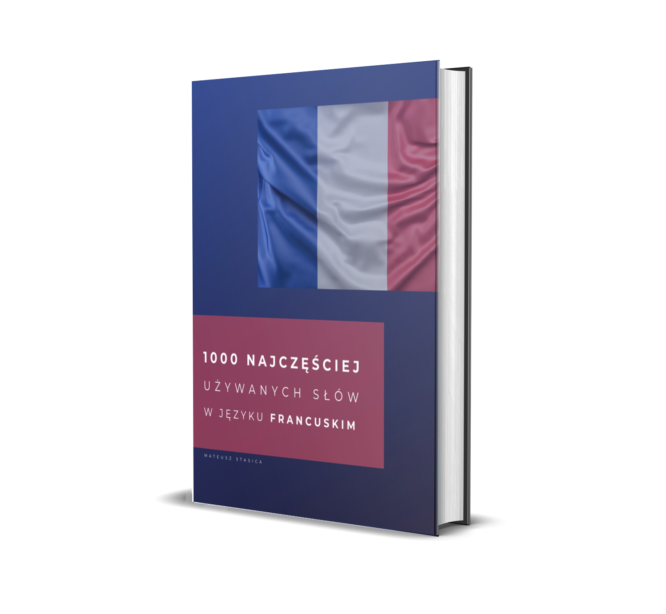 1000 Najczęściej Używanych Słów w Języku Francuskim - Mateusz Stasica